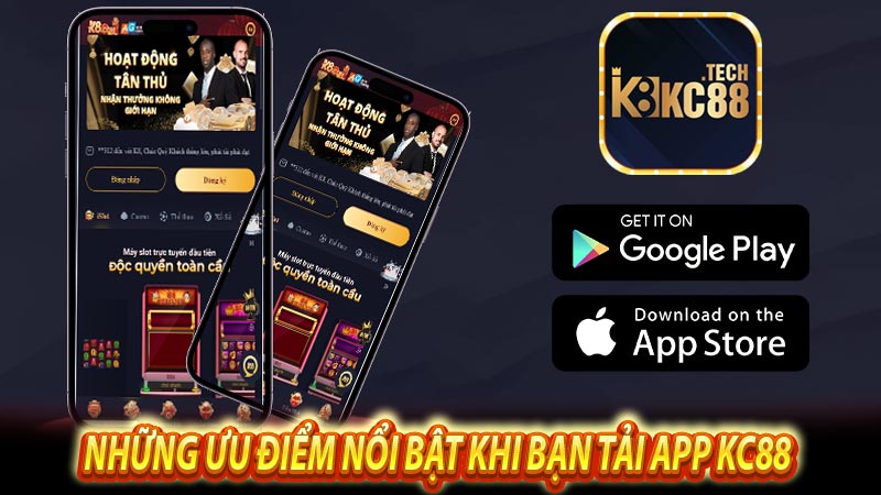 Những ưu điểm nổi bật khi bạn tải app kc88